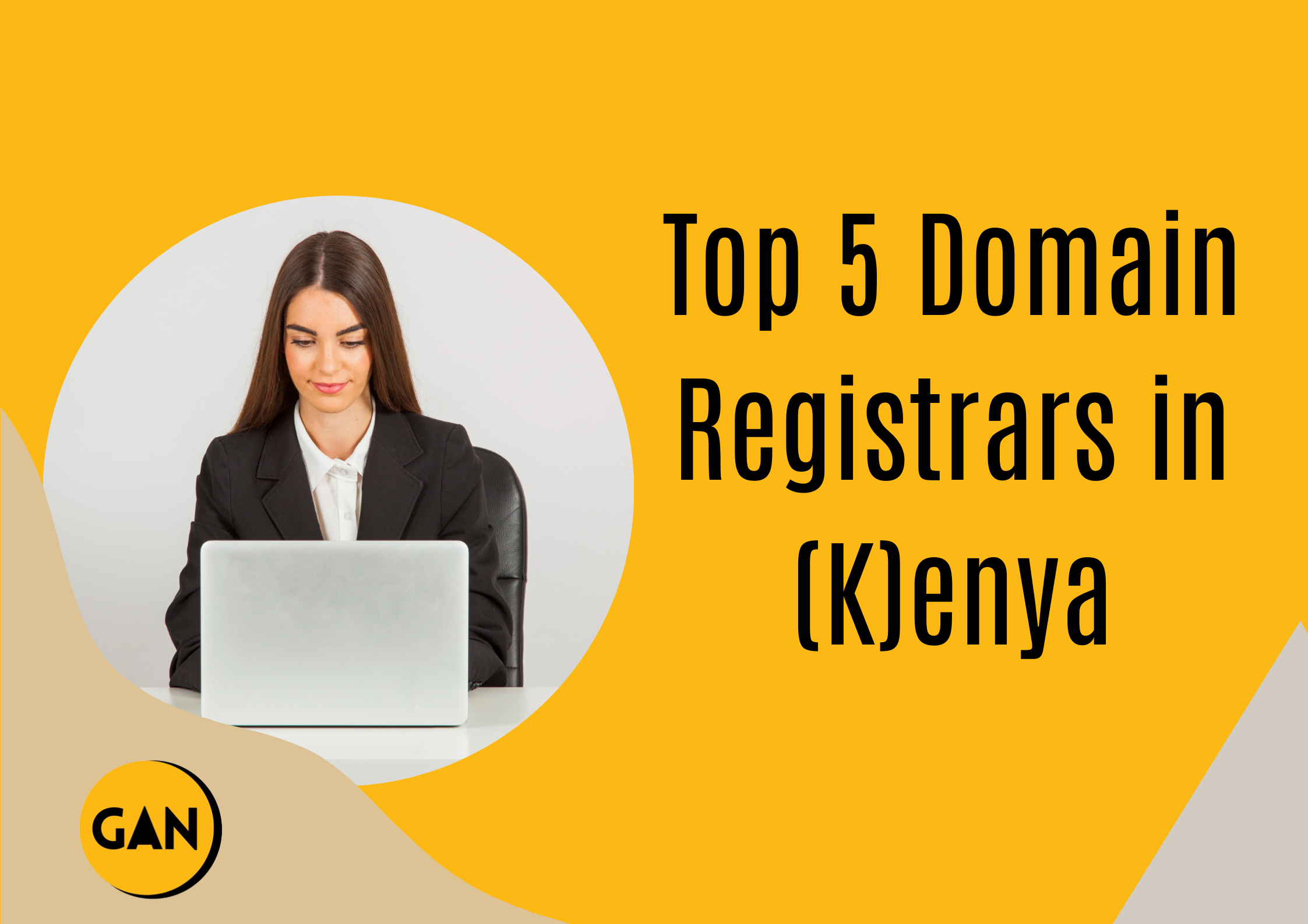 Top 5 Domain Registrars in kenya -Gan Tech Services