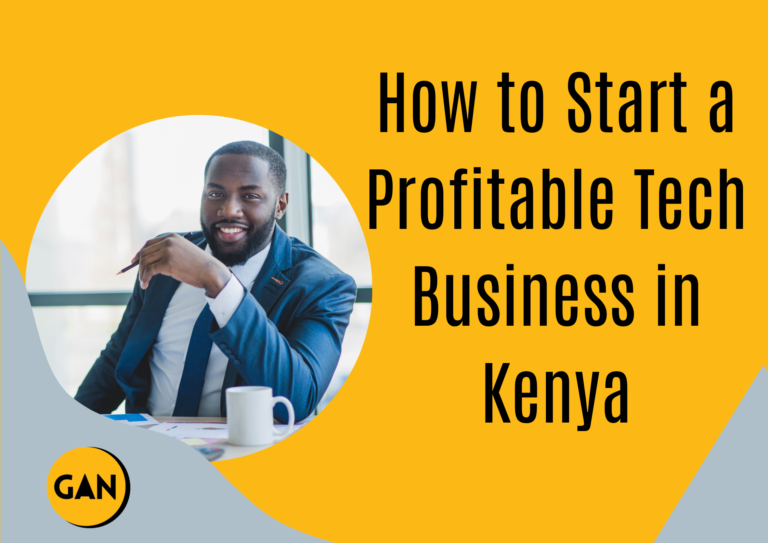 How to Start a Profitable Tech Business in Kenya