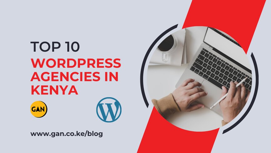 Top-10-Wordpress-agencies-in-Kenya - Gan Technologies