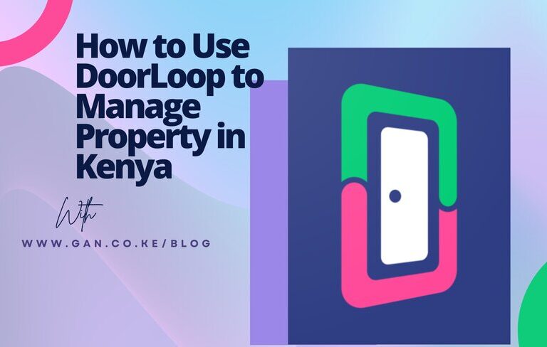 How to Use DoorLoop to Manage Property in Kenya