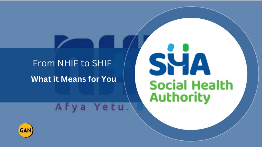 From NHIF to SHIF: What the New Social Health Insurance Means for You 1 From NHIF to SHIF: What the New Social Health Insurance Means for You